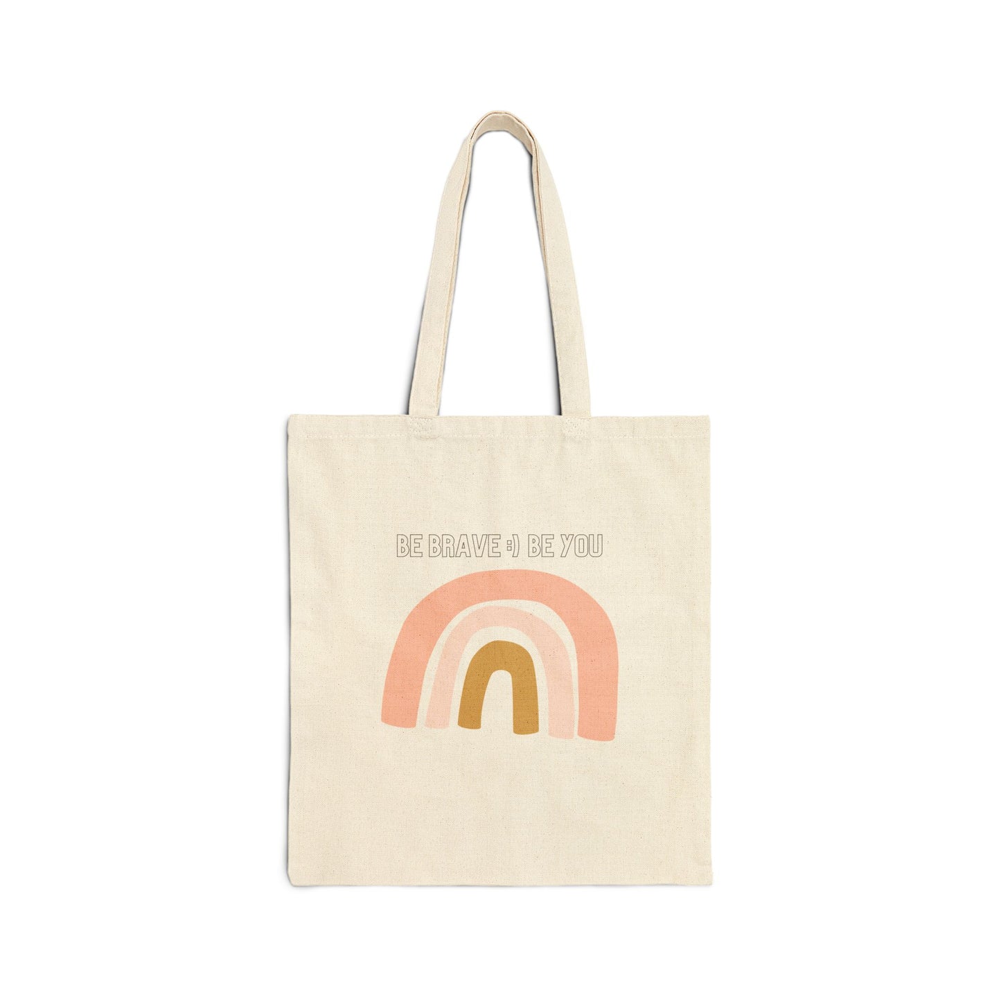 Be Brave, Be You Rainbow Tote Bag