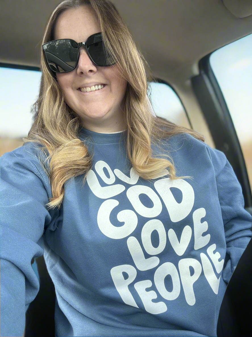 Love God Love People Sweatshirt