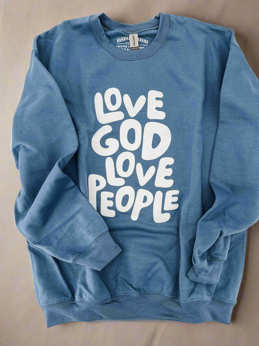 Love God Love People Sweatshirt