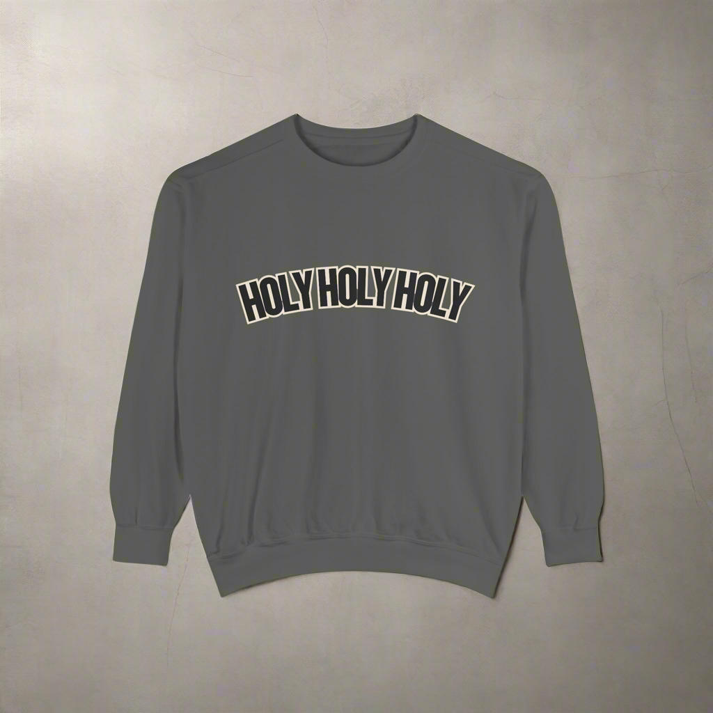 Men's Sweatshirt - Holy Holy Holy - Men’s Edition for the Man of the house